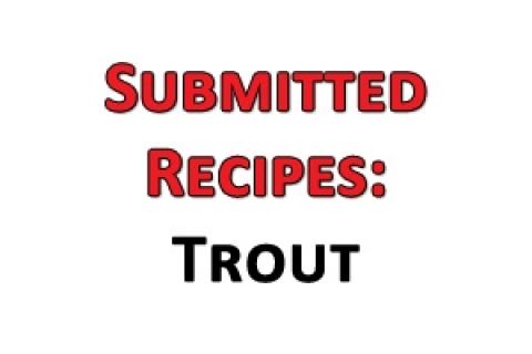 News & Tips: Recipe: Trout