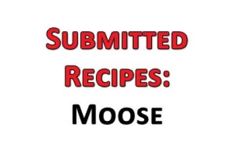 News & Tips: Submitted Recipes: Moose